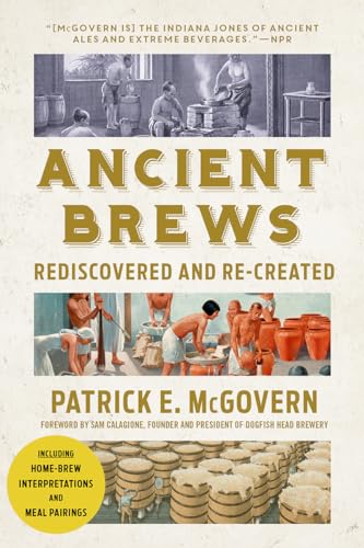 Ancient Brews: Rediscovered and Re-created von W. W. Norton & Company