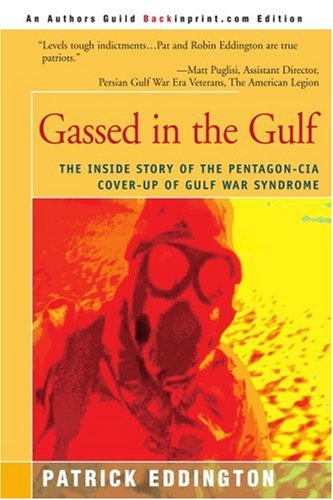 Gassed in the Gulf: The Inside Story of the Pentagon-CIA Cover-up of Gulf War Syndrome von iUniverse