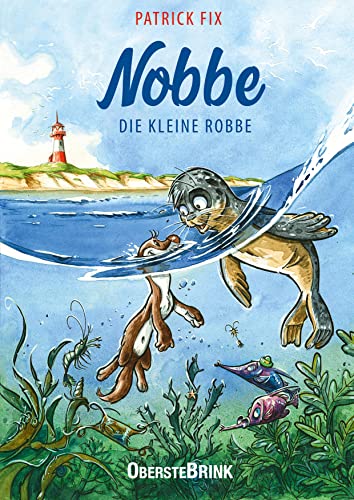 Nobbe, die kleine Robbe: Auf großer Reise mit der kleinen Robbe
