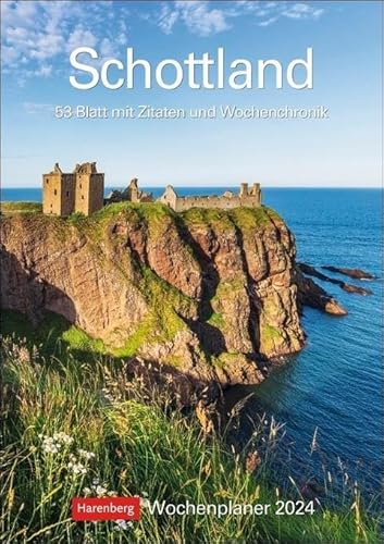 Schottland Wochenplaner 2024. Schön und praktisch: Terminkalender mit tollen Fotos von Schottland, Wochenkalendarium und Zitaten. Dekorativer Kalender ... 53 Blatt mit Zitaten und Wochenchronik