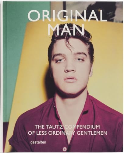 Original Man: The Tautz Compendium of Less Ordinary Gentlemen