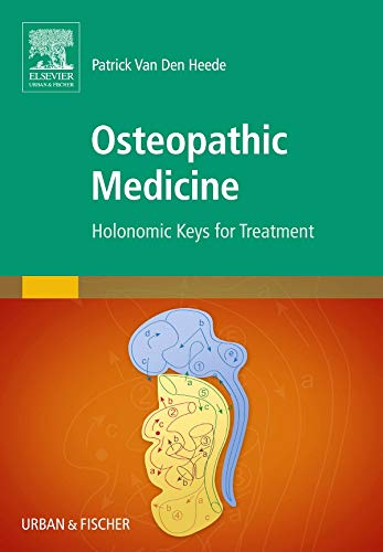 Osteopathic Medicine: Holonomic Keys for Treatment von Urban & Fischer
