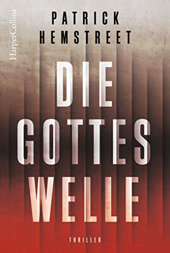 Die Gotteswelle: Thriller von HarperCollins Hamburg