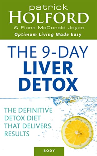 The 9-Day Liver Detox: The definitive detox diet that delivers results von Piatkus