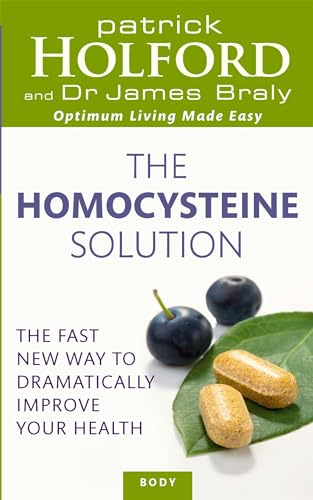 The Homocysteine Solution: The fast new way to dramatically improve your health (Tom Thorne Novels) von Piatkus