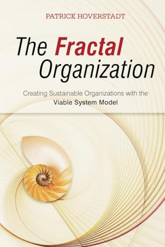 The Fractal Organization: Creating sustainable organizations with the Viable System Model von Wiley