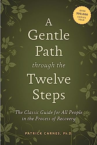 A Gentle Path through the Twelve Steps: The Classic Guide for All People in the Process of Recovery von Hazelden Publishing