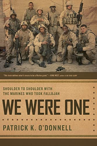 We Were One: Shoulder to Shoulder with the Marines Who Took Fallujah