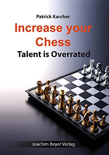 Increase Your Chess: Talent is Overrated von Beyer Schachbuch
