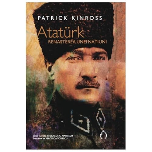 Ataturk. Renasterea Unei Natiuni von Omnium