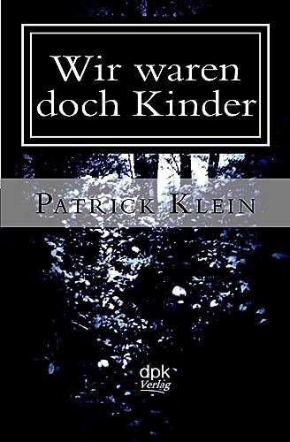 Wir waren doch Kinder von CREATESPACE
