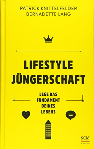Lifestyle Jüngerschaft: Lege das Fundament deines Lebens von SCM Brockhaus, R.