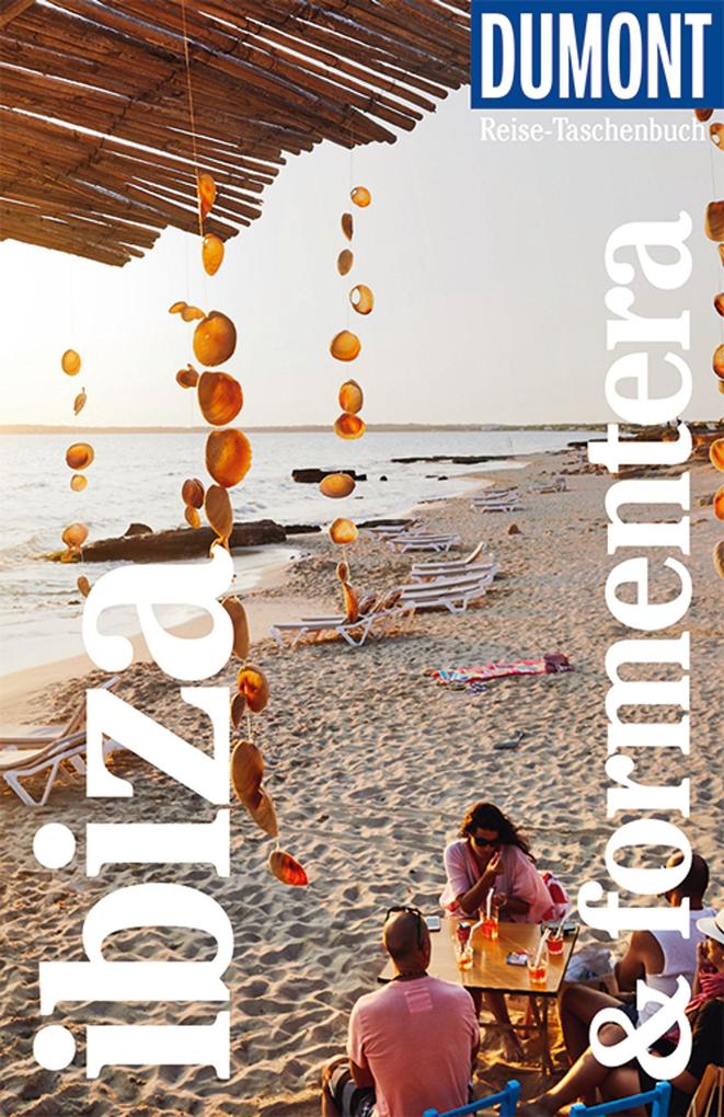 DuMont Reise-Taschenbuch Ibiza & Formentera von Dumont Reise Vlg GmbH + C