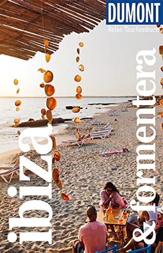 DUMONT Reise-Taschenbuch Reiseführer Ibiza & Formentera: Reiseführer plus Reisekarte. Mit individuellen Autorentipps und vielen Touren. von Dumont Reise Vlg GmbH + C