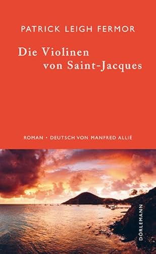 Die Violinen von Saint-Jacques: Roman
