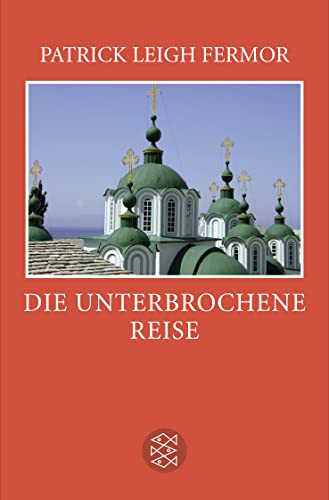 Die unterbrochene Reise: Vom Eisernen Tor zum Berg Athos. Der Reise dritter Teil Die unterbrochene Reise: Vom Eisernen Tor zum Berg Athos. Der Reise dritter Teil