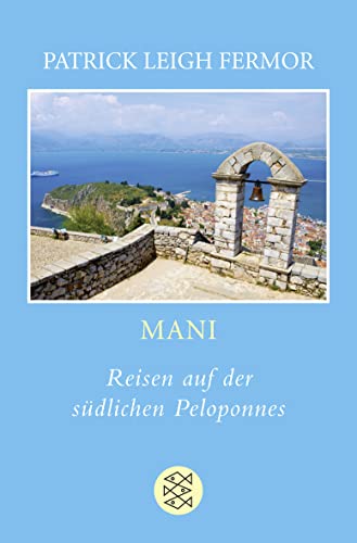 Mani: Reisen auf der südlichen Peloponnes von FISCHER Taschenbuch