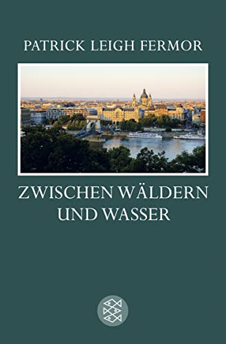 Zwischen Wäldern und Wasser: Zu Fuß nach Konstantinopel: Von der mittleren Donau bis zum Eisernen Tor DER REISE ZWEITER TEIL