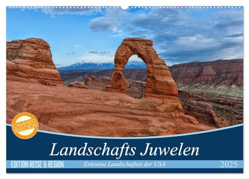 Landschafts Juwelen - Erlesene Landschaften der USA (Wandkalender 2025 DIN A2 quer), CALVENDO Monatskalender von CALVENDO