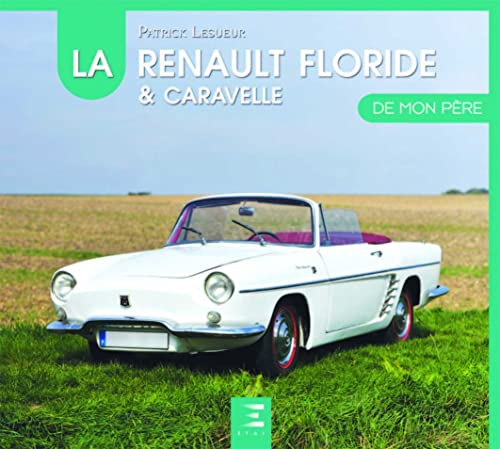 La Renault Floride & Caravelle de mon père von ETAI