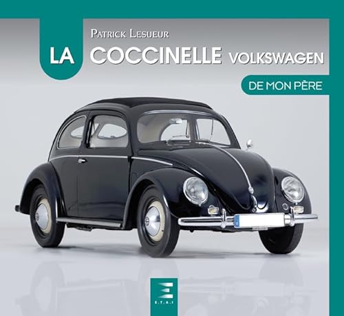 La Volkswagen Coccinelle De Mon Pere