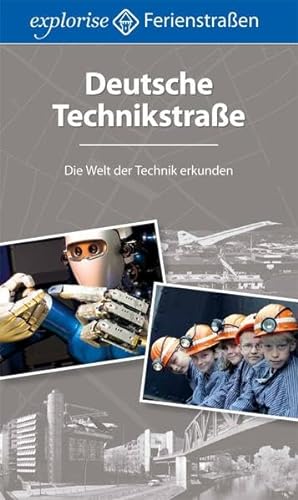 Deutsche Technikstraße: Die Welt der Technik erkunden