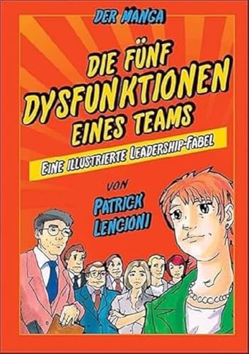 Die 5 Dysfunktionen eines Teams - der Manga: Eine illustrierte Leadership-Fabel von Wiley