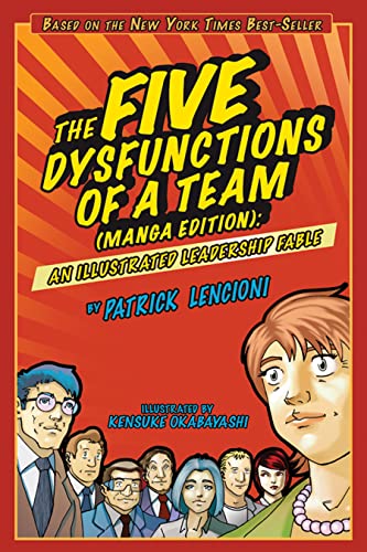 The Five Dysfunctions of a Team: An Illustrated Leadership Fable. Manga Edition von Jossey-Bass