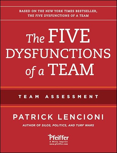 The Five Dysfunctions of a Team: Team Assessment The Five Dysfunctions of a Team: Team Assessment von Wiley