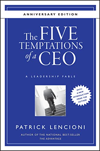 The Five Temptations of a CEO: A Leadership Fable, 10th Anniversary Edition (J-B Lencioni Series) von JOSSEY-BASS