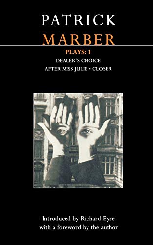 Marber Plays: 1: After Miss Julie; Closer; Dealer's Choice: Dealer's Choice / After Miss Julie/ Closer (Contemporary Dramatists)