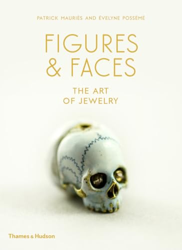 Figures & Faces: The Art of Jewelry von Thames & Hudson