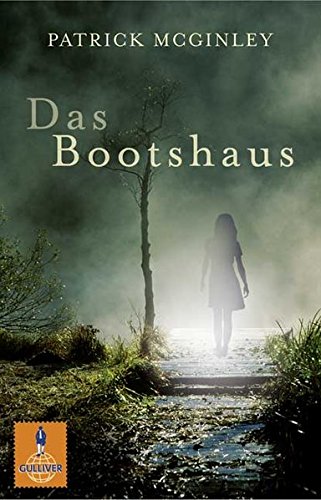 Das Bootshaus: Roman (Gulliver) von Gulliver von Beltz & Gelberg