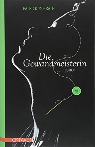 Die Gewandmeisterin: Roman (Oktaven: Die literarische Reihe für Kunst im Leben und Lebenskunst)