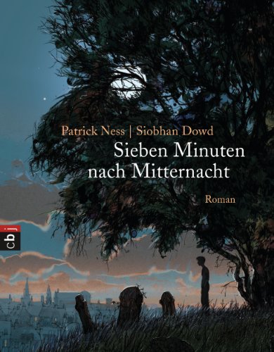 Sieben Minuten nach Mitternacht: Mit Originalillustrationen - Ausgezeichnet mit dem Deutschen Jugendliteraturpreis 2012 von cbj