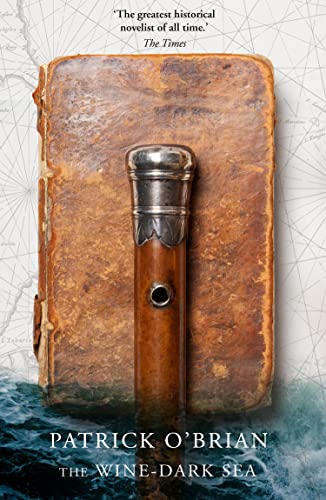 The Wine-Dark Sea (Aubrey/Maturin): The historical spy thriller set during the Napoleonic Wars
