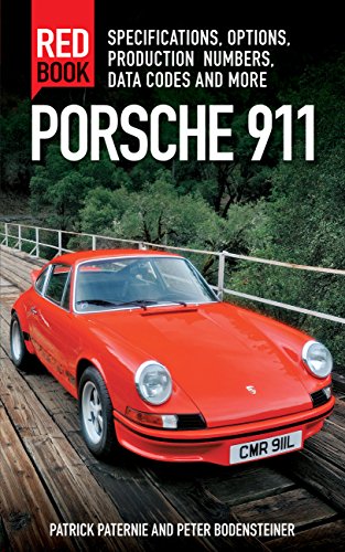 Porsche 911 Red Book 3rd Edition: Specifications, Options, Production Numbers, Data Codes and More Porsche 911 Red Book 3rd Edition: Specifications, Options, Production Numbers, Data Codes and More