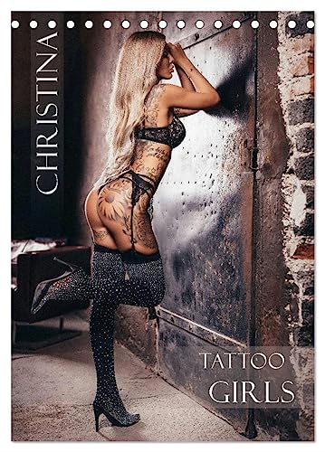 Christina - Tattoo Girls (Tischkalender 2024 DIN A5 hoch), CALVENDO Monatskalender