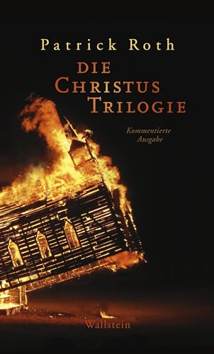 Die Christus Trilogie: Kommentierte Ausgabe von Wallstein Verlag GmbH