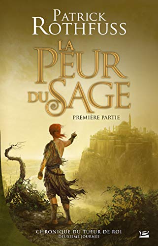 Chronique du Tueur de Roi, T2 : La Peur du sage - première partie: Chronique du Tueur de Rois, deuxième journée von BRAGELONNE