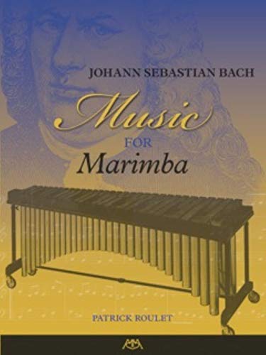 Johann Sebastian Bach - Music for Marimba