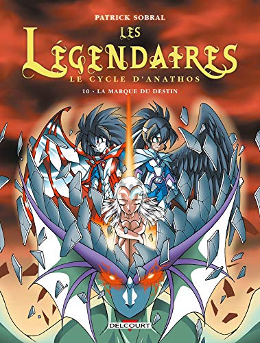 Les Légendaires T10: Le Cycle d'Anathos : La Marque du destin