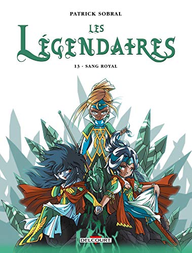 Les Légendaires, Tome 13 : Sang royal von DELCOURT