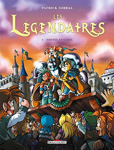 Les Légendaires T03: Frères ennemis von Éditions Delcourt
