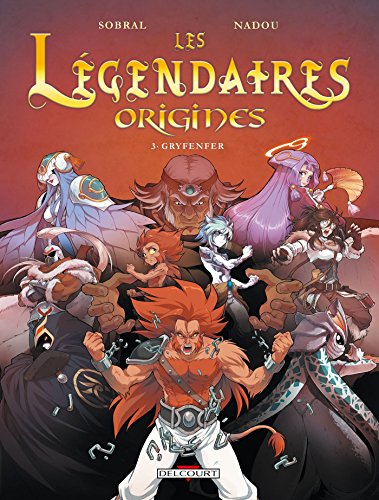 Les Légendaires - Origines, Tome 3 : Gryfenfer von DELCOURT