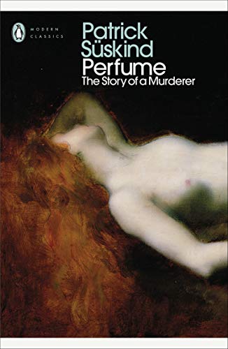 Perfume: the story of a murderer (Penguin Modern Classics)