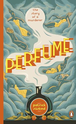 Perfume: The Story of a Murderer (Penguin Essentials, 44)
