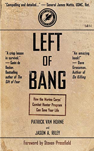 Left of Bang: How the Marine Corps' Combat Hunter Program Can Save Your Life von CREATESPACE