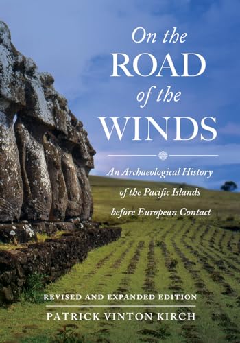 On the Road of the Winds: An Archaeological History of the Pacific Islands Before European Contact