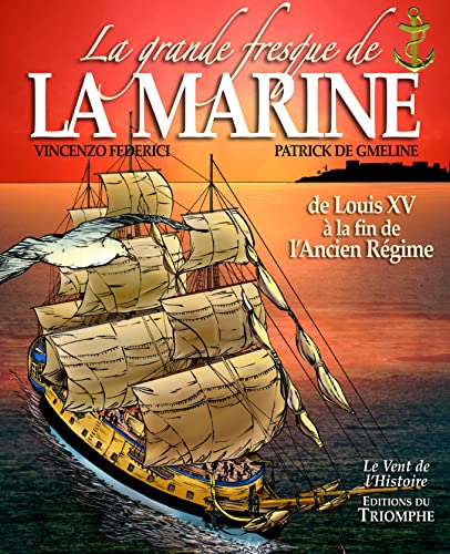La grande fresque de la marine : Tome 2, de Louis XV à la fin de l'Ancien Régime